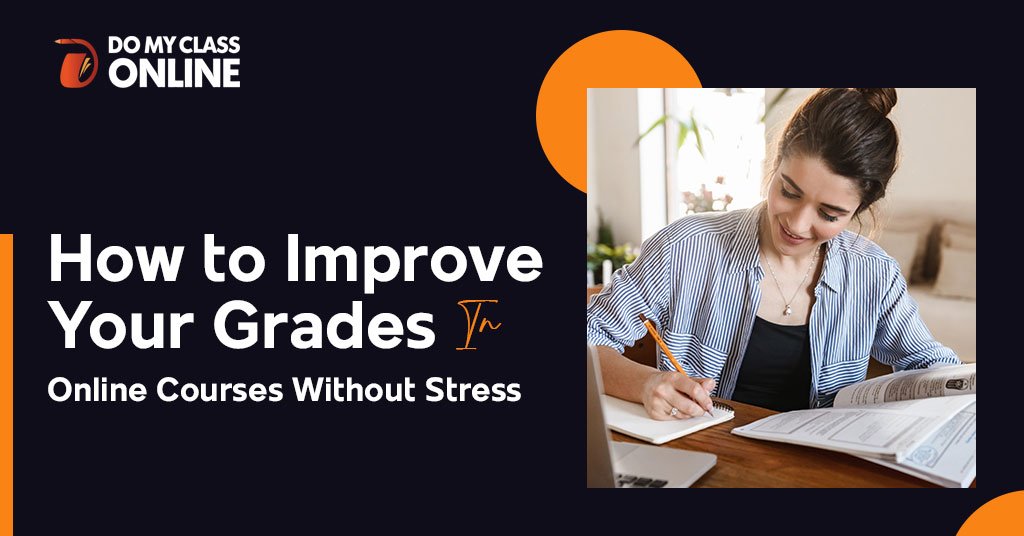 How to Improve Your Grades in Online Courses Without Stress